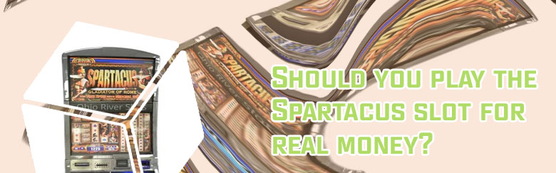 Spartacus slots real money